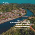 2 dias sem energia: Abastecimento de água em alguns municípios do Baixo Sul também foi interrompido